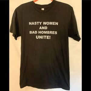 American apparel nasty women and bad hombres tee